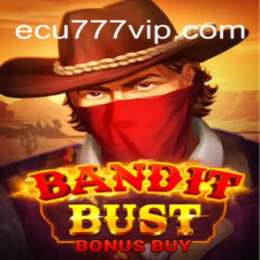 Descubra o Mundo Empolgante de BanditBustBonusBuy no Ecu777.com